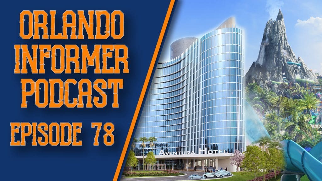 Orlando Informer Podcast Episode 78