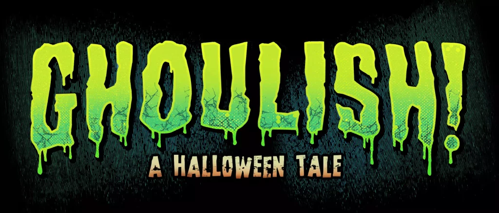 Logo for Ghoulish! A Halloween Tale